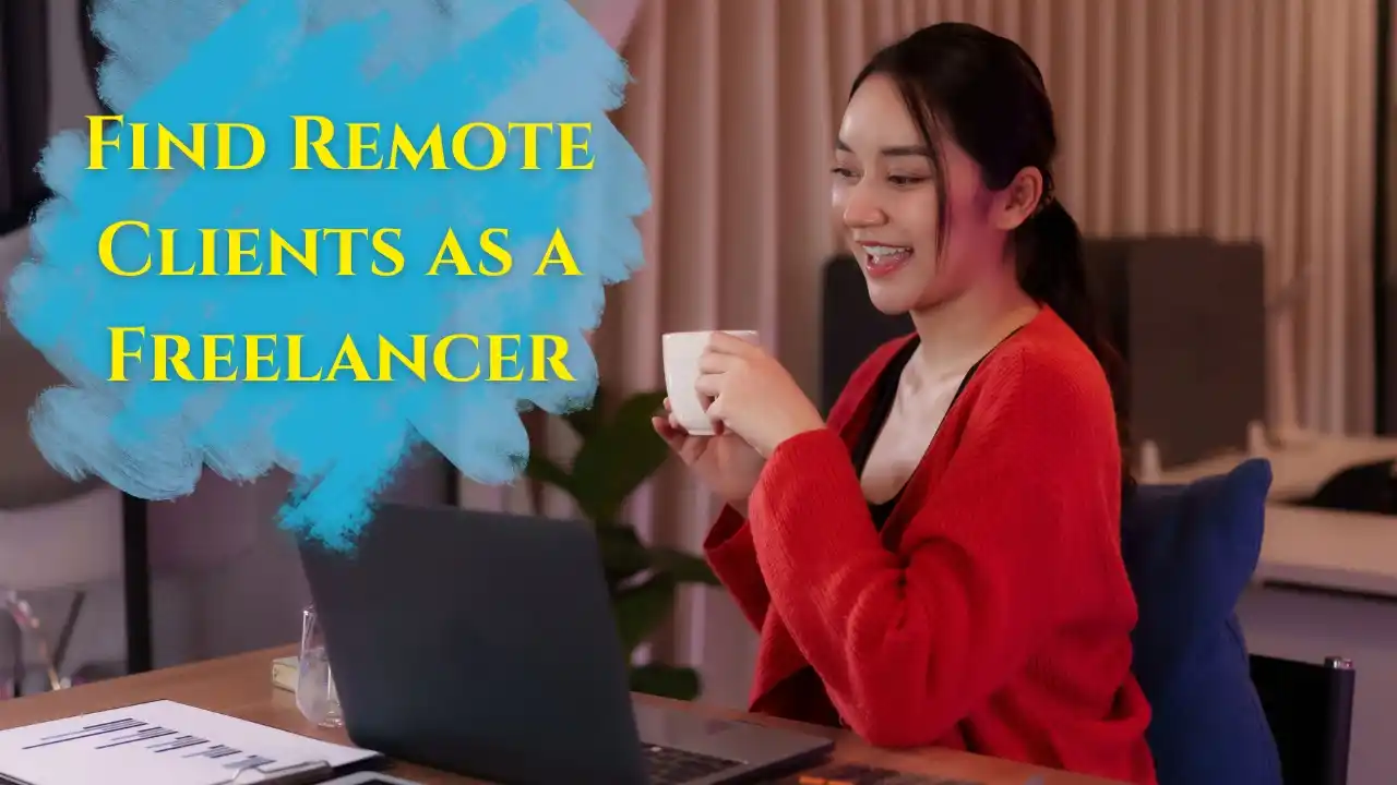 Find Remote Clients as a Freelancer