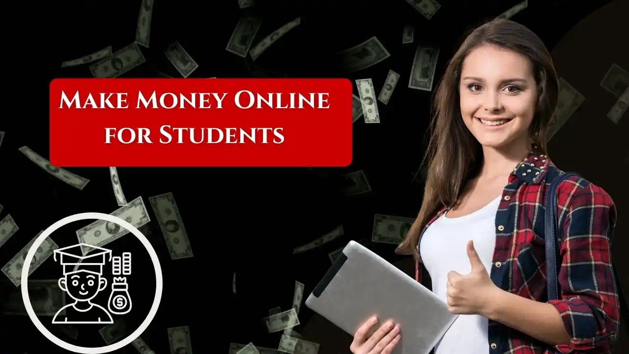 Make Money Online for Students