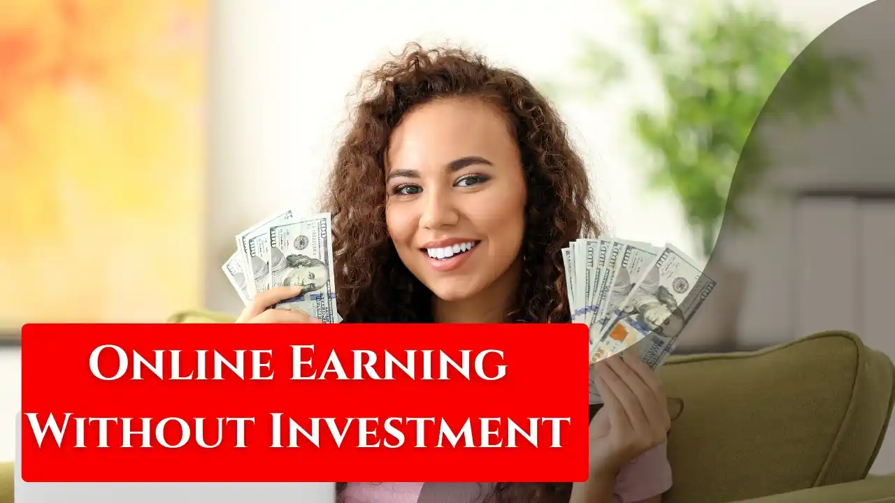 Online Earning Without Investment