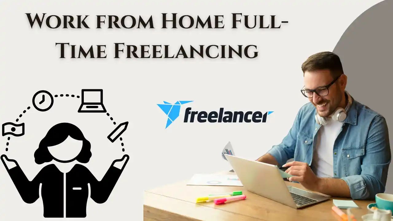 Work from Home Full-Time Freelancing
